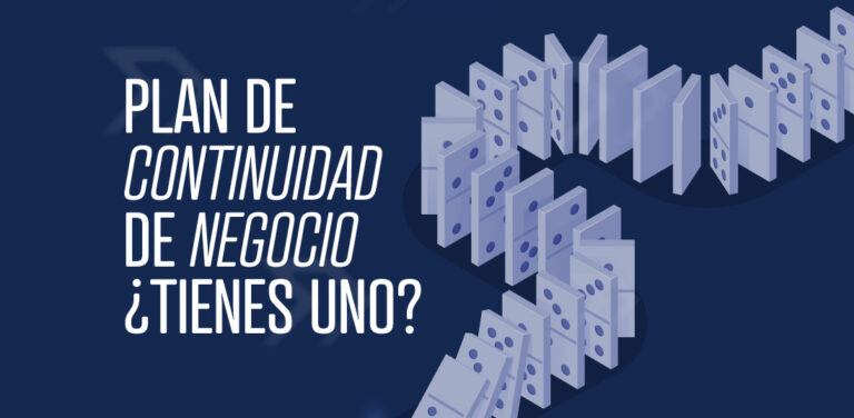 Plan De Continuidad De Negocio, ¿Tienes Uno?? - Mundo Ejecutivo